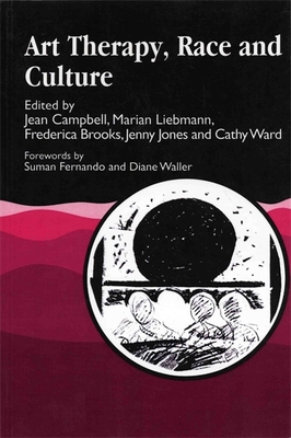 Art Therapy, Race and Culture - Campbell, Jean, and Ward, Cathy Rodgers, and Jones, Jenny