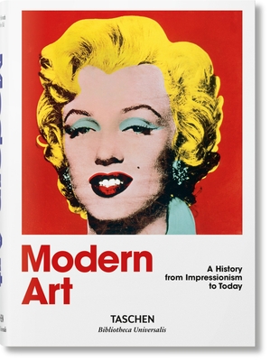 Arte Moderno. Una Historia Desde El Impresionismo Hasta Hoy - Holzwarth, Hans Werner (Editor)
