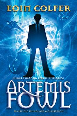 Artemis Fowl - Colfer, Eoin, and NicMhaolain, Maire (Translated by)