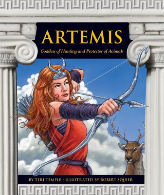 Artemis: Goddess of Hunting and Protector of Animals - Temple, Teri