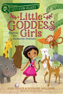 Artemis & the Awesome Animals: Little Goddess Girls 4