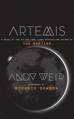 Artemis - Weir, Andy, and Dawson, Rosario (Read by)
