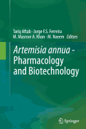 Artemisia Annua - Pharmacology and Biotechnology