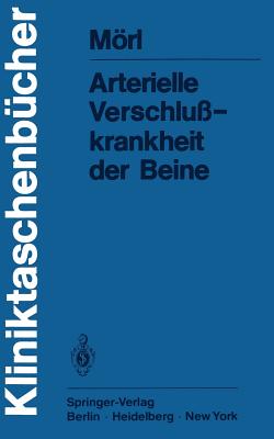 Arterielle Verschlu?krankheit Der Beine - Mrl, H, and Schettler, G (Foreword by)