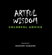 Artful Wisdom Colorful Advice