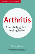 Arthritis: A Self-Help Guide to Feeling Better