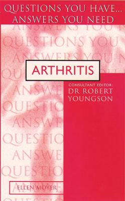 Arthritis: Questions You Have... Answers You Need - Moyer, Ellen