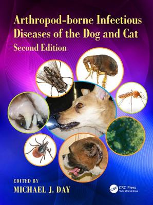 Arthropod-borne Infectious Diseases of the Dog and Cat - Day, Michael J. (Editor)