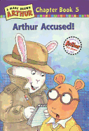 Arthur Accused: A Marc Brown Arthur Chapter Book 5 - Brown, Marc Tolon, and Stratton, and Little Brown & Company