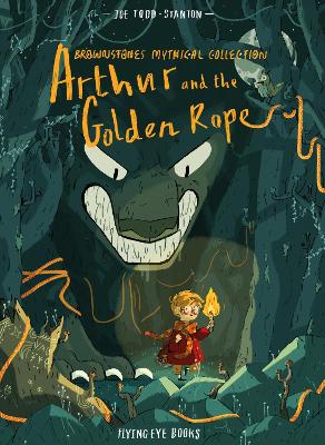Arthur and the Golden Rope - Stanton, Joe Todd