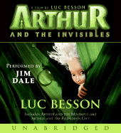 Arthur and the Invisibles Movie Tie-In Edition Unabr CD: Arthur and the Minimoys and Arthur and the Forbidden City