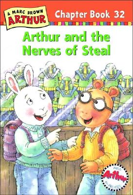 Arthur and the Nerves of Steal - Krensky, Stephen, Dr., and Akiyama, Bruce