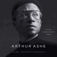 Arthur Ashe: A Life