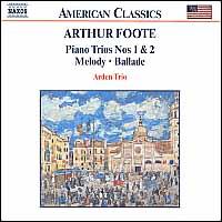Arthur Foote: Piano Trios 1 & 2; Melody; Ballade - Arden Trio