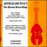 Arthur Grumiaux: The Boston Recordings - Arthur Grumiaux (violin); Gregory Tucker (piano); Paul Ulanowsky (piano)