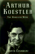 Arthur Koestler: The Homeless Mind