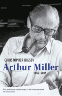 Arthur Miller: 1962-2005