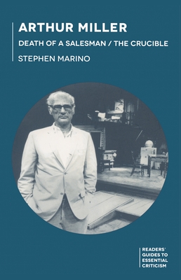 Arthur Miller - Death of a Salesman/The Crucible - Marino, Stephen