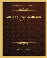 Arthurian Chronicles Roman De Brut