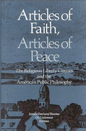 Articles of Faith, Articles of Peace: The Religious Liberty Clauses and the American Public Philosophy - Hunter, James Davison (Editor), and Guinness, Os (Editor)