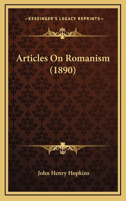 Articles on Romanism (1890) - Hopkins, John Henry