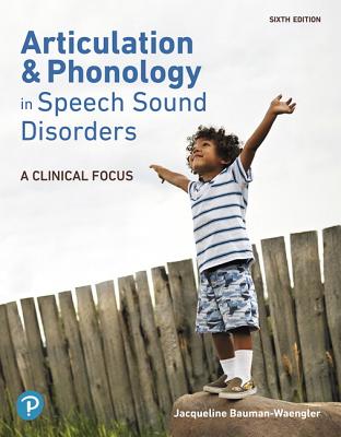 Articulation and Phonology in Speech Sound Disorders: A Clinical Focus, Pearson Etext -- Access Card - Bauman-Waengler, Jacqueline