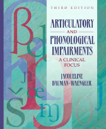 Articulatory and Phonological Impairments: A Clinical Focus