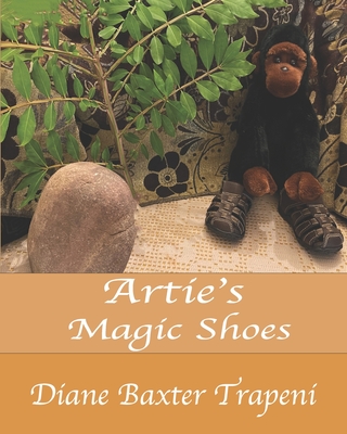 Artie's Magic Shoes - Trapeni, Diane Baxter, and Stone, Kenneth, Sr. (Editor)