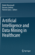 Artificial Intelligence and Data Mining in Healthcare