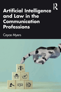 Artificial Intelligence and Law in the Communication Professions