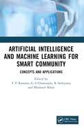 Artificial Intelligence and Machine Learning for Smart Community: Concepts and Applications