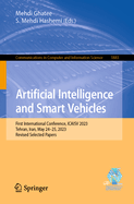 Artificial Intelligence and Smart Vehicles: First International Conference, ICAISV 2023, Tehran, Iran, May 24-25, 2023, Revised Selected Papers