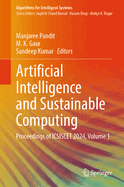 Artificial Intelligence and Sustainable Computing: Proceedings of ICSISCET 2024, Volume 1