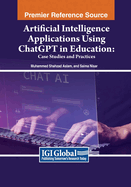 Artificial Intelligence Applications Using ChatGPT in Education: Case Studies and Practices