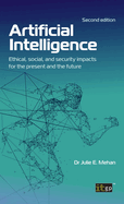 Artificial Intelligence: Ethical, social, and security impacts for the present and the future, Second edition