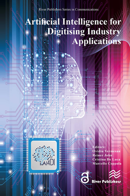 Artificial Intelligence for Digitising Industry - Applications - Vermesan, Ovidiu (Editor)