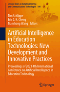 Artificial Intelligence in Education Technologies: New Development and Innovative Practices: Proceedings of 2023 4th International Conference on Artificial Intelligence in Education Technology