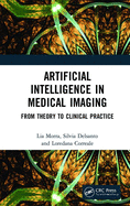 Artificial Intelligence in Medical Imaging: From Theory to Clinical Practice