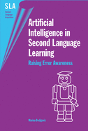 Artificial Intelligence in Second Lang.L: Raising Error Awareness