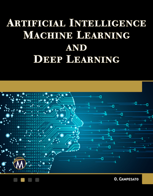 Artificial Intelligence, Machine Learning, and Deep Learning - Campesato, Oswald