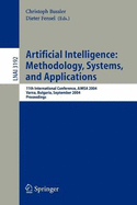 Artificial Intelligence: Methodology, Systems, and Applications: 11th International Conference, Aimsa 2004, Varna, Bulgaria, September 2-4, 2004, Proceedings