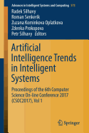 Artificial Intelligence Trends in Intelligent Systems: Proceedings of the 6th Computer Science On-Line Conference 2017 (Csoc2017), Vol 1