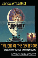 Artificial Intelligence - Twilight of the Dexterous