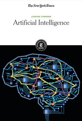 Artificial Intelligence - Editorial Staff, The New York Times (Editor)
