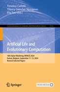 Artificial Life and Evolutionary Computation: 18th Italian Workshop, WIVACE 2024, Namur, Belgium, September 11-13, 2024, Revised Selected Papers