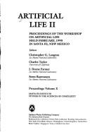 Artificial Life II: Proceedings of the Workshop on Artificial Life: Held February 1990 in Santa Fe, New Mexico