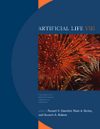 Artificial Life VIII: Proceedings of the Eighth International Conference on Artificial Life