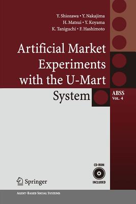 Artificial Market Experiments with the U-Mart System - Shiozawa, Yoshinori, and Nakajima, Yoshihiro, and Matsui, Hiroyuki