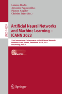 Artificial Neural Networks and Machine Learning - Icann 2023: 32nd International Conference on Artificial Neural Networks, Heraklion, Crete, Greece, September 26-29, 2023, Proceedings, Part VI