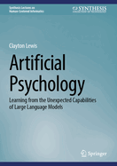 Artificial Psychology: Learning from the Unexpected Capabilities of Large Language Models